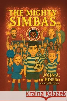 The Mighty Simbas Ochinero, John A. 9798995294917 Pillarz