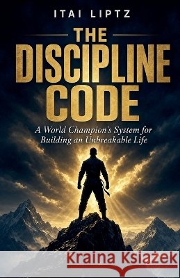 The Discipline Code Liptz, Itai 9798995580867