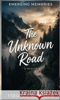 The Unknown Road Booth 9798995691822