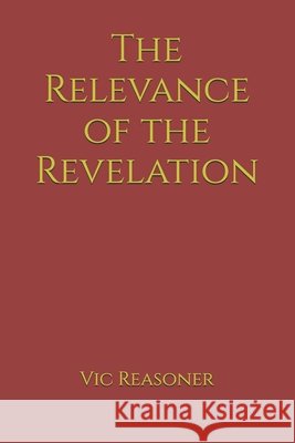 The Relevance of the Revelation Reasoner, Vic 9798995758907