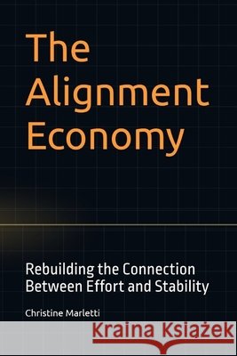 The Alignment Economy Marletti, Christine 9798995922100 Veteran Commercial Holdings