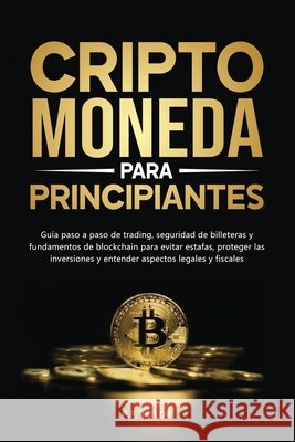 Criptomoneda para principiantes Taylor, P. F. 9798995938521 Pfg Publishing LLC