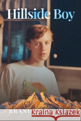 Hillside Boy DeWitt, Brandon 9798996014309 Cottonwood Drift