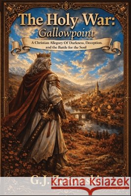 The Holy War Gallowpoint Zoromski, G. J. 9798996015603 Zoromski Publishing
