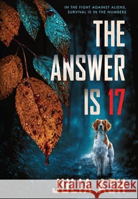 The Answer is 17 Ash, Julia 9798996017430 Julia Ash