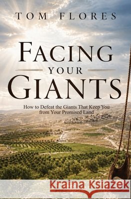 Facing Your Giants Flores, Tom 9798996227297