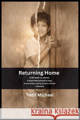 Returning Home Michael, Todd 9798996248100 Todd Michael Publishing
