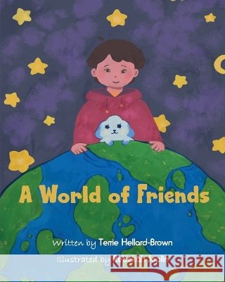 A World of Friends Hellard-Brown, Terrie, Joplin, Rebekah 9798996481613