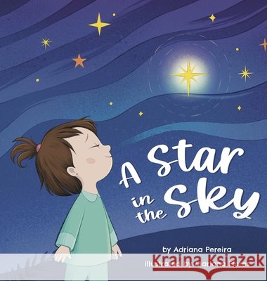 A Star in the Sky Pereira, Adriana, Flores, Mariana 9798996603503 Anjo Press