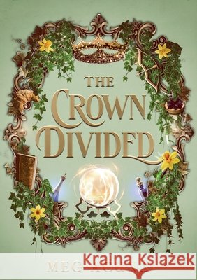 The Crown Divided Meg Acuna 9798996944606