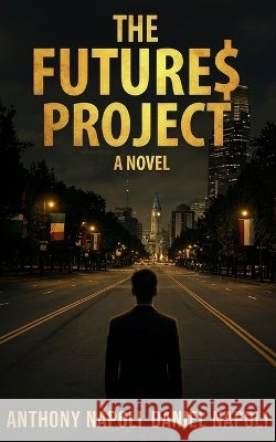 The Future$ Project Napoli, Anthony, Napoli, Daniel 9798997025908