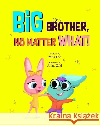 Big Brother, No Matter What! K, Melissa, Zaki, Amna, Rae 9798997065201