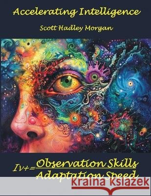 Accelerating Intelligence Morgan, Scott Hadley 9798997086510