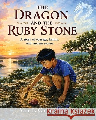 The Dragon and the Ruby Stone Choat, Van 9798997151331