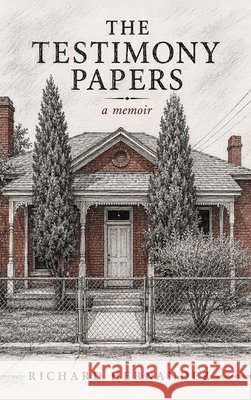The Testimony Papers Hernandez, Richard 9798997243531