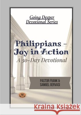 Philippians-Joy in Action Gervasi, Frank, Gervasi, Samuel 9798998512506 Midwest Christian Publishing
