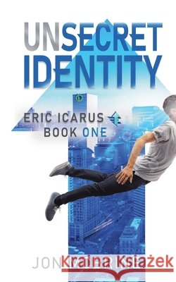 Unsecret Identity McBrine, Jon 9798998515651 Jon McBrine