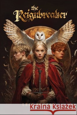 The Reignbreaker Beutel, Lele 9798998522710 Winnowing Words Publishing