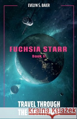 Fuschia Starr Baier, Evelyn S. 9798998584954 Evelyn S. Baier