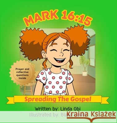 Mark 16: 15 - Spreading The Gospel Obi, Linda, Lewis, Blake 9798998593420
