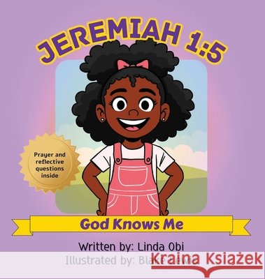 Jeremiah 1: 5 - God Knows Me Obi, Linda, Lewis, Blake 9798998593444