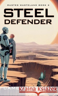 Steel Defender Coral, Cameron 9798998609480 Dystopic Bliss Press