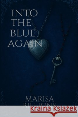 Into the Blue Again Billions, Marisa 9798998610028