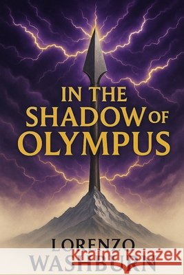In the Shadow of Olympus Washburn, Lorenzo 9798998762024