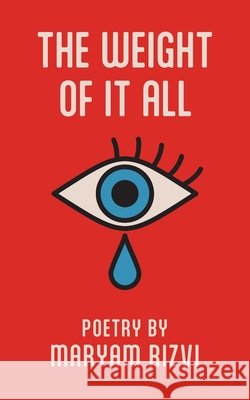 The Weight of It All Rizvi, Maryam 9798998781186