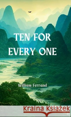 Ten for Every One Ferrand, William 9798998794216
