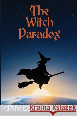 The Witch Paradox Gurtner, James 9798998864674