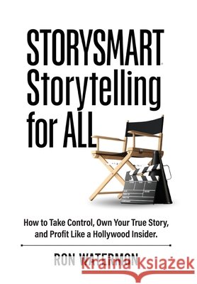 STORYSMART Storytelling for All Watermon, Ron 9798998898624 Storysmart(r)