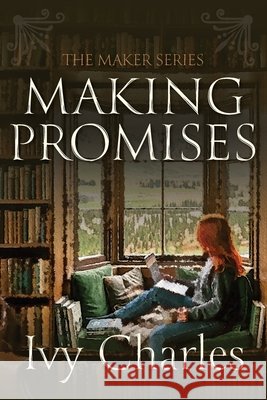 Making Promises Charles, Ivy, Stimson, Jennifer, Golden Editorial 9798998927522 Hearth & Honey