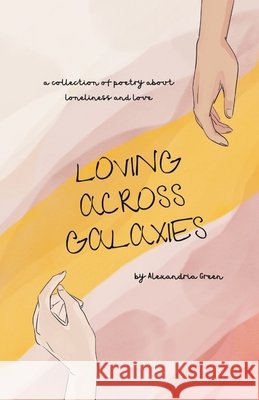 Loving Across Galaxies Green, Alexandria 9798998983122