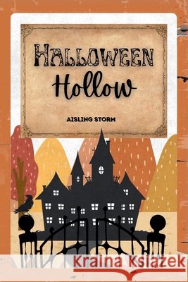 Halloween Hollow Storm, Aisling 9798999056825 A. Storm Ink