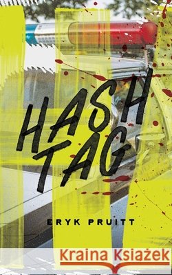 Hashtag Pruitt, Eryk 9798999100092 Rock & a Hard Place Press