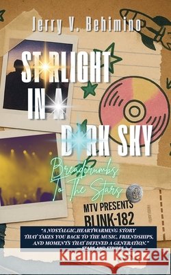Starlight In A Dark Sky: Breadcrumbs To The Stars Behimino, Jerry V. 9798999127563