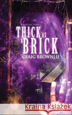 Thick As A Brick Brownlie, Craig, Noble, Don 9798999141446