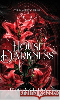 House of Darkness Rhodes, Hypatia 9798999180513 Hypatia Rhodes