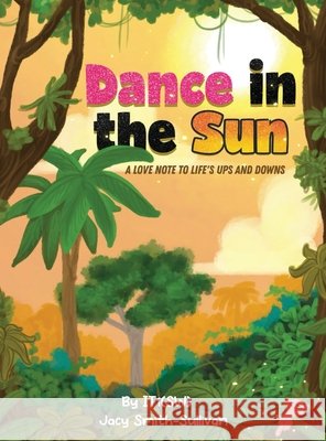 Dance in the Sun Smith-Sullivan, Jacy, Gonzales-Chenevert, Cameron 9798999283603