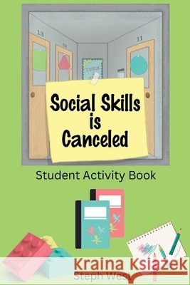 Social Skills is Canceled: Student Activity Book West, Steph 9798999328724 Starfish Social Club