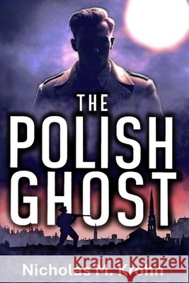 The Polish Ghost Krohn, Nicholas M., Gordon, C. H. 9798999393210