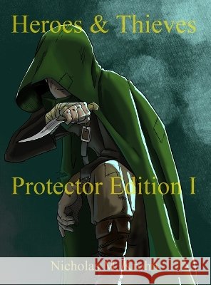 Heroes & Thieves: Protector Edition I Krohn, Nicholas M., Krohn, Marissa, Hedden, Trevor 9798999393289