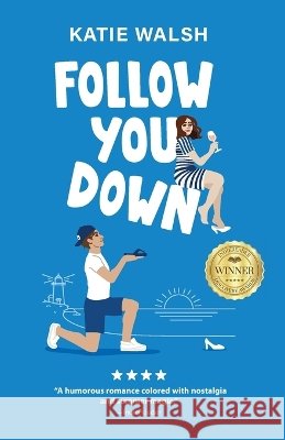 Follow You Down Walsh, Katie 9798999405906 Kmw Print