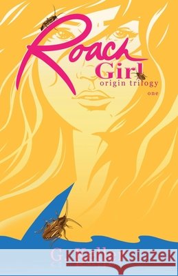 Roach Girl one Keller, G., Bell-Martin, Janelle 9798999428707 Mileyjackmedia