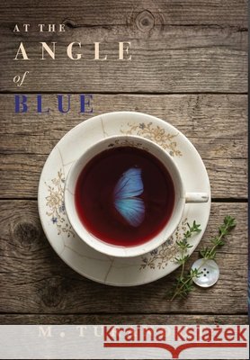 At the Angle of Blue Turandot, M. 9798999461759 Miragwyn Books