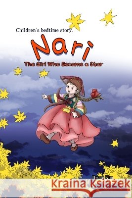 Nari The girl who became a star Kim, Hyong 9798999562340