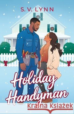 Holiday Handyman Lynn, S. V. 9798999563606 Valle Girl Productions