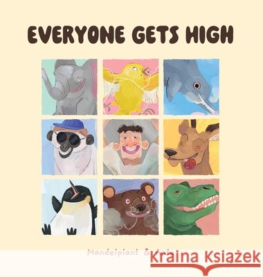 Everyone Gets High Mandelplant, E., Fant, A. 9798999656728 New Amsterdam Publishing LLC