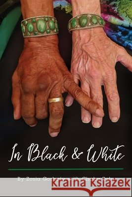 In Black & White Gorbaty, Zosia, Zulu, Chaka 9798999680907 Z and Z Publishing